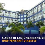 5 Anak di Tanjungpinang Dilaporkan Idap Penyakit Diabetes