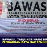 Bawaslu Tanjungpinang Buka Posko Pengaduan Data Hak Pemilih