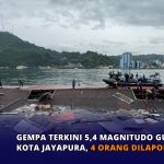 Gempa Terkini 5,4 Magnitudo Guncang Kota Jayapura, 4 Orang Dilaporkan Tewas