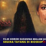 Film Horor Suzanna Malam Jumat Kliwon Segera Tayang di Bioskop