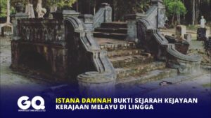 Istana Damnah Bukti Sejarah Kejayaan Kerajaan Melayu di Lingga