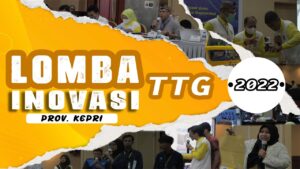 Lomba Inovasi Tepat Guna (TTG), Tingkat Provinsi Kepri 2022