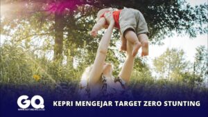 Kepri Mengejar Target Zero Stunting
