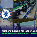 Chelsea Banjir Pujian Usai Gelar Buka Puasa Bersama di Stamford Bridge
