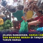 Jelang Ramadhan, Harga Cabai dan Bawang Merah di Tanjungpinang Turun Harga
