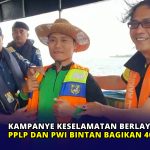 Kampanye Keselamatan Berlayar, PPLP Dan PWI Bintan Bagikan 40 Life Jacket