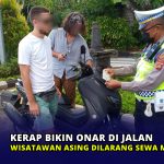 Kerap Bikin Onar di Jalan, Wisatawan Asing Dilarang Sewa Motor di Bali