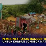 Pemerintah akan Bangun 100 Rumah untuk Korban Longsor Natuna
