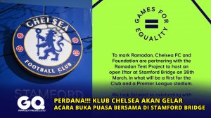 Perdana, Klub Chelsea akan Gelar Acara Buka Puasa Bersama di Stamford Bridge