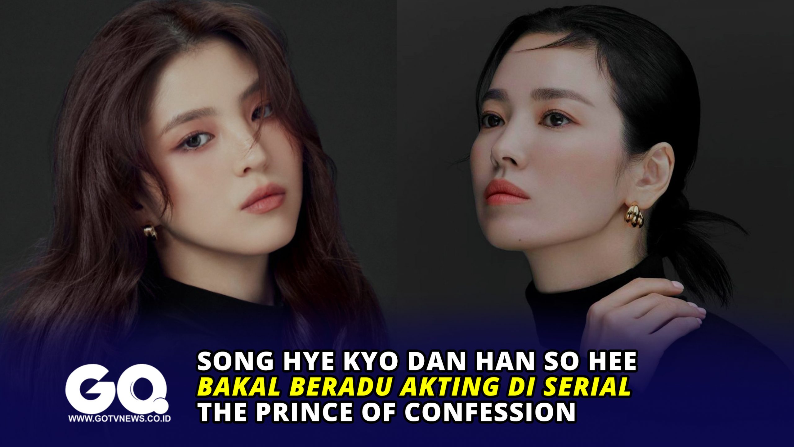 Song Hye Kyo dan Han So Hee Bakal Beradu Akting di Serial The Prince of Confession