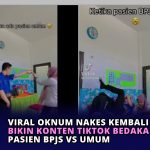 Viral Oknum Nakes Kembali Berulah Bikin Konten TikTok Bedakan Pasien BPJS vs Umum