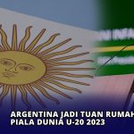 Argentina Jadi Tuan Rumah Piala Dunia U-20 2023
