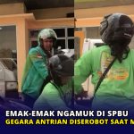 Emak-emak Ngamuk di SPBU Gegara Antrian Diserobot saat Mengisi BBM