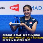 Gregoria Mariska Tunjung Raih BWF World Tour Perdana di Spain Master 2023