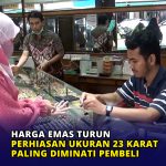 Harga Emas Turun, Perhiasan Ukuran 23 Karat Paling Diminati Pembeli