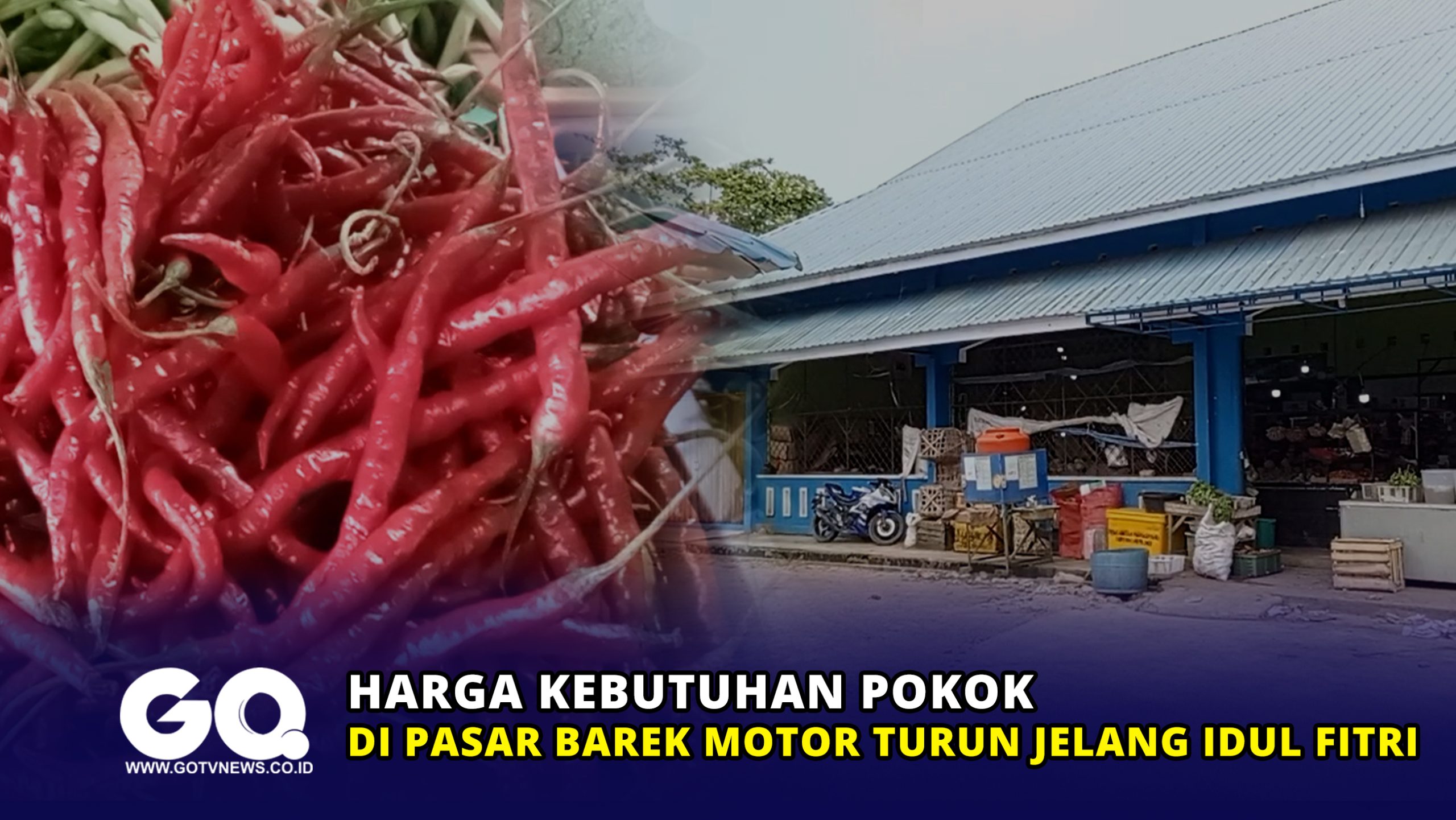 Harga Kebutuhan Pokok di Pasar Barek Motor Turun Jelang Idul Fitri