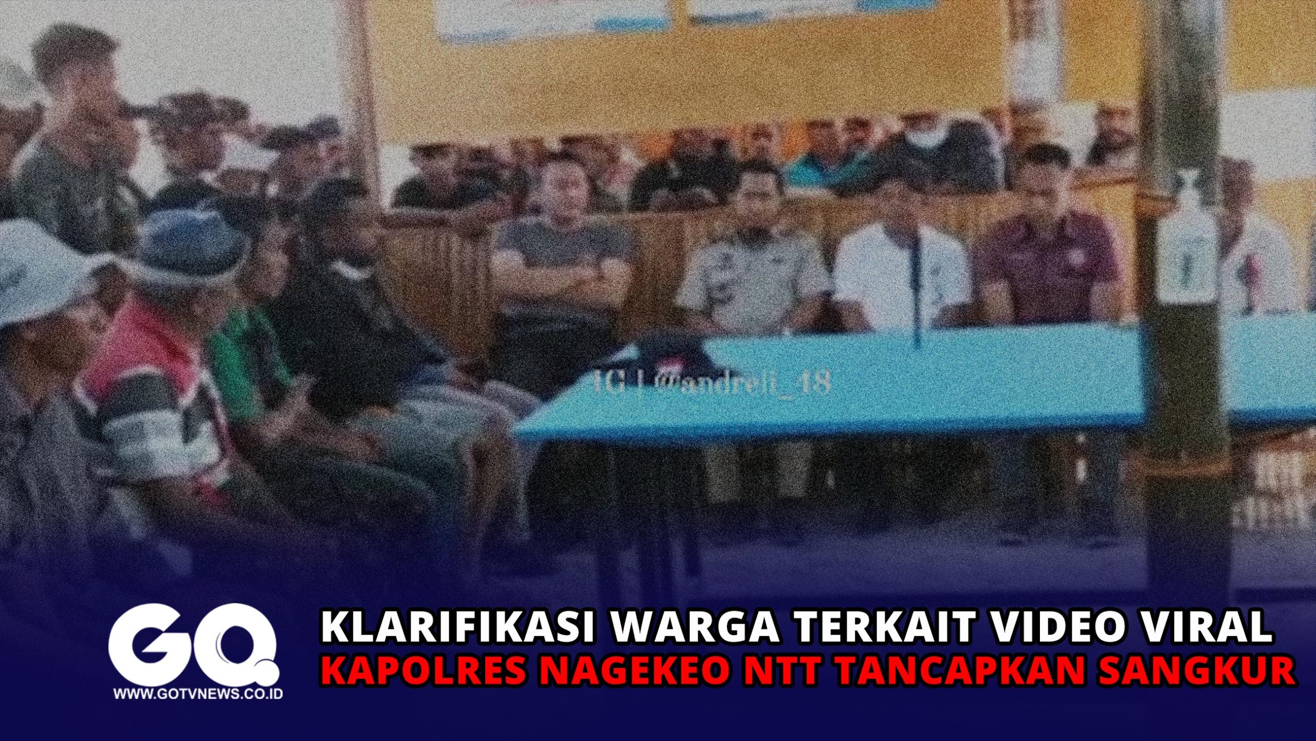 Klarifikasi Warga Terkait Video Viral Kapolres Nagekeo NTT Tancapkan Sangkur
