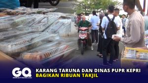 Karang Taruna dan Dinas PUPR Kepri Bagikan Ribuan Takjil