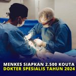 Menkes Siapkan 2.500 Kouta Beasiswa Dokter Spesialis Tahun 2024