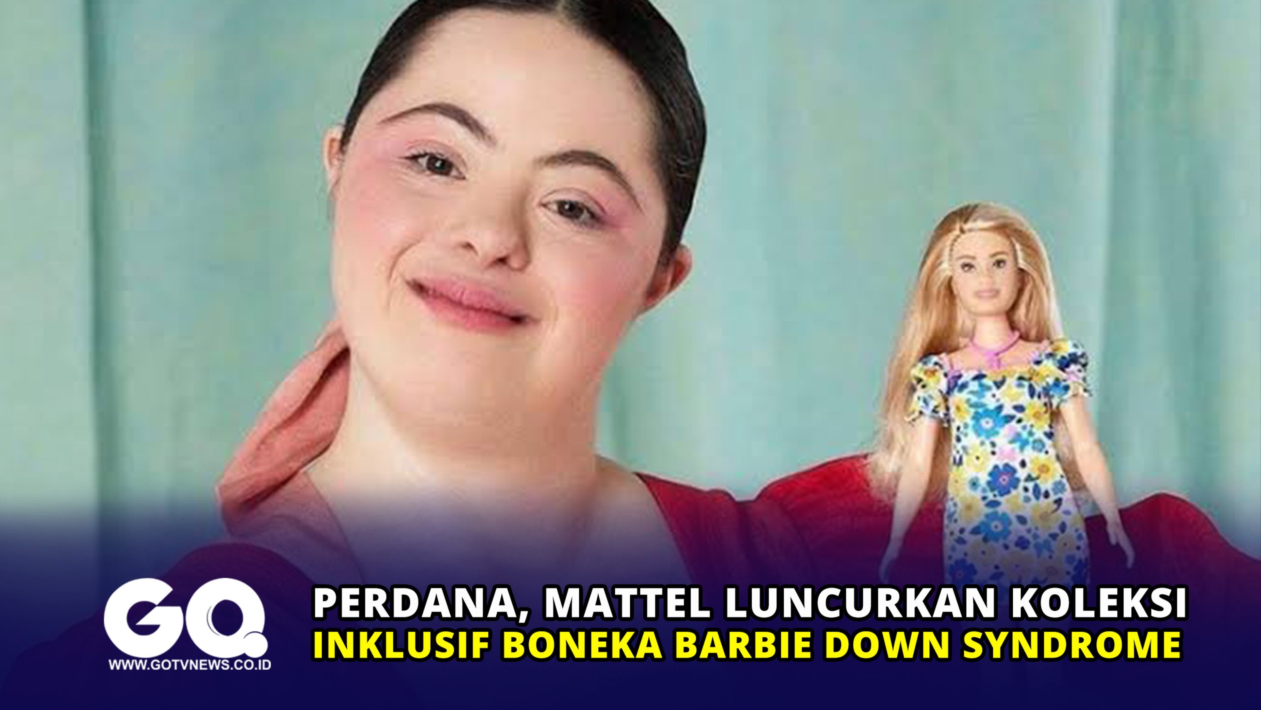 Perdana, Mattel Luncurkan Koleksi Inklusif Boneka Barbie Down Syndrome