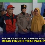 Polsek Kawasan Pelabuhan Tanjungpinang Imbau Pemudik Tidak Pakai Perhiasan