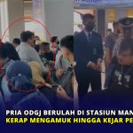 Pria ODGJ Berulah di Stasiun Manggarai, Kerap Mengamuk hingga Kejar Penumpang