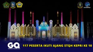 117 Peserta Ikuti Ajang STQH Kepri ke 10