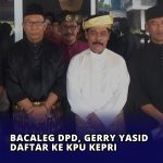 Bacaleg DPD, Gerry Yasid Daftar ke KPU Kepri