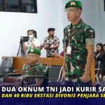 Dua Oknum TNI Jadi Kurir Sabu 75 Kg dan 40 Ribu Ekstasi Divonis Penjara Seumur Hidup