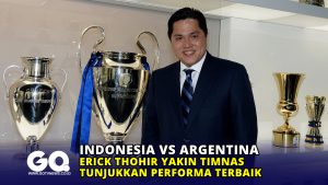 Indonesia Vs Argentina, Erick Thohir Yakin Timnas Tunjukkan Performa Terbaik