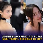 Jennie BLACKPINK Jadi Pusat Perhatian usai Tampil Perdana di Met Gala 2023