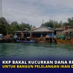 KKP Bakal Kucurkan Dana Rp 27 Miliar untuk Bangun Pelelangan Ikan di Bintan