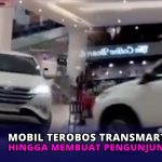 Mobil Terobos Transmart hingga Membuat Pengunjung Panik