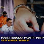Polisi Tangkap Pasutri Penipu Jastip Tiket Konser Coldplay