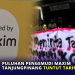 Puluhan Pengemudi Maxim Tanjungpinang Tuntut Tarif Naik