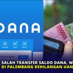 Salah Transfer Saldo DANA, Wanita di Palembang Kehilangan Uang Rp 10 Juta