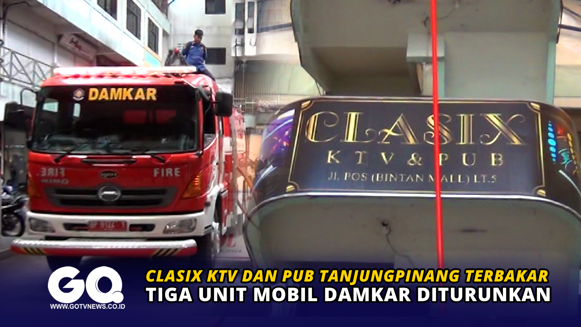 Clasix KTV dan PUB Tanjungpinang Terbakar, Tiga Unit Mobil Damkar Diturunkan
