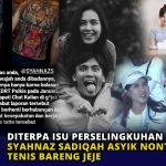 Diterpa Isu Perselingkuhan, Syahnaz Sadiqah Asyik Nonton Tenis Bareng Jeje