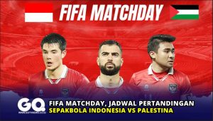 FIFA Matchday, Jadwal Pertandingan Sepakbola Indonesia vs Palestina