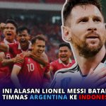 Ini Alasan Lionel Messi Batal Ikut Timnas Argentina ke Indonesia