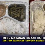 Menu Makanan Jemaah Haji Indonesia Dikritik Warganet hingga Dinilai Tak Layak