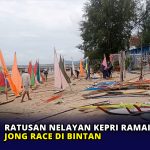 Ratusan Nelayan Kepri Ramaikan Jong Race di Bintan