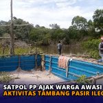 Satpol PP Ajak Warga Awasi Aktivitas Tambang Pasir Ilegal