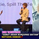 Kim Taehyung Sebut akan Kunjungi Batam, Netizen Heboh