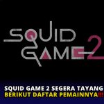 Squid Game 2 Segera Tayang, Berikut Daftar Pemainnya