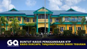 Buntut Kasus Penggandaan KTP, Kadis Dukcapil Tanjungpinang Diberi Teguran