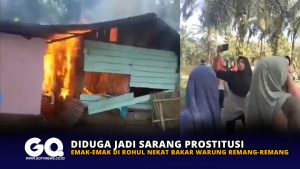 Diduga jadi Sarang Prostitusi, Emak-emak di Rohul Nekat Bakar Warung Remang-remang