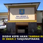Disdik Kepri akan Tambah Rombel di SMA 2 Tanjungpinang