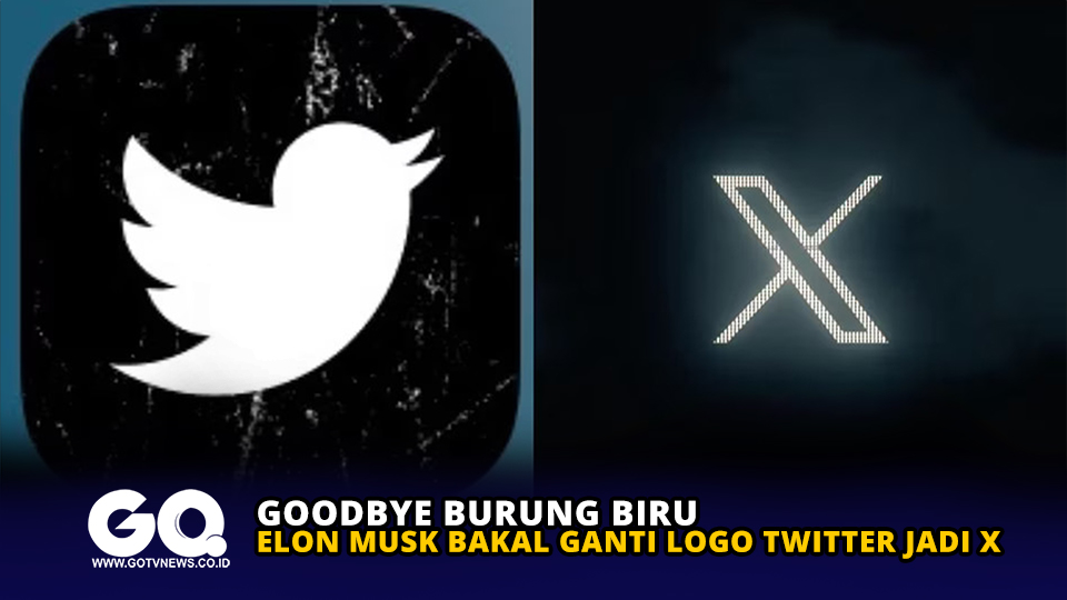 Goodbye Burung Biru, Elon Musk Bakal Ganti Logo Twitter jadi X