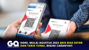 Hore, Mulai Agustus 2023 QRIS Bisa Setor dan Tarik Tunai, Begini Caranya
